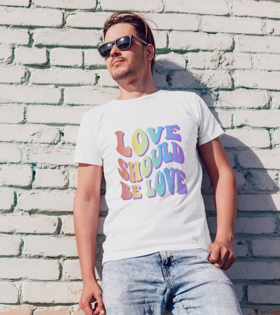 Love Should Be Love Colorful 70s Style Rainbow Text T-Shirt
