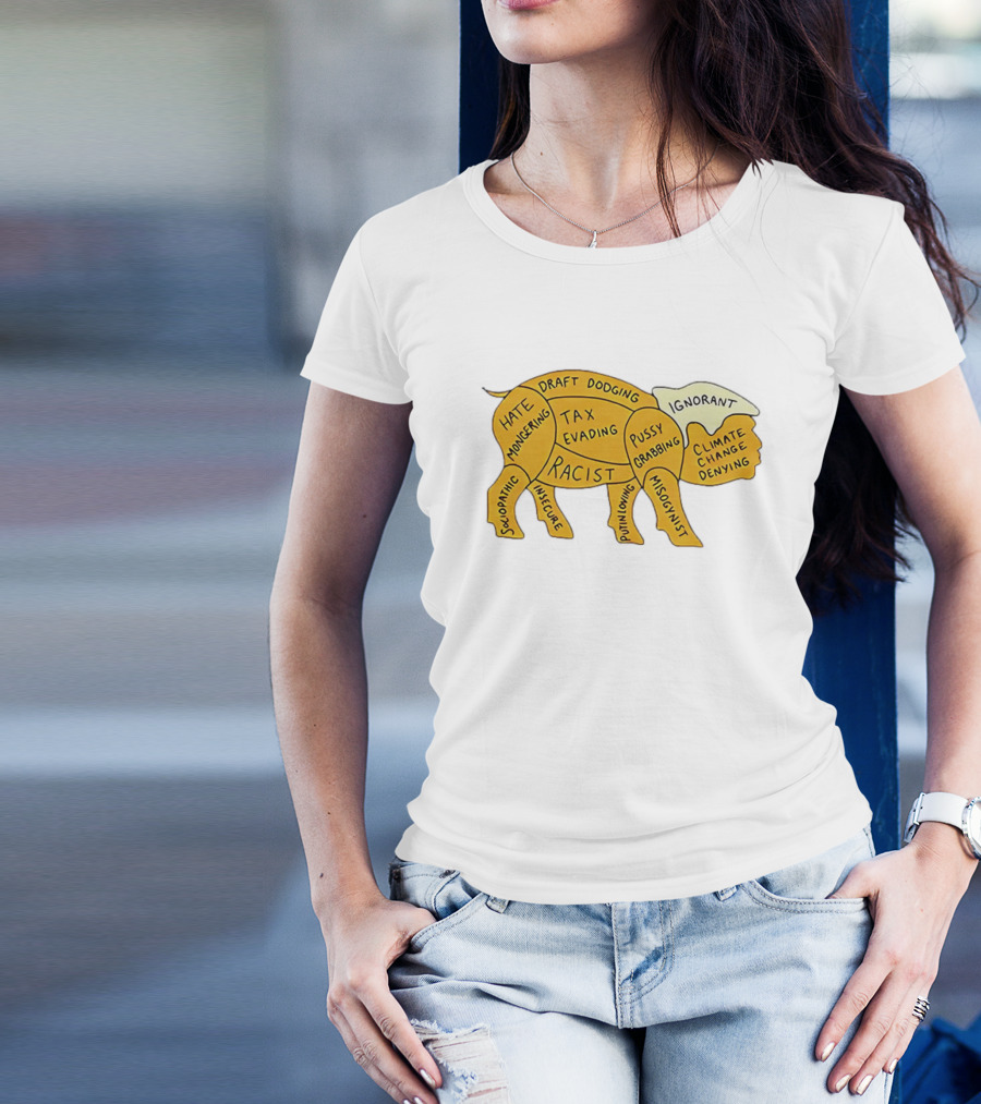 Racist Ignorant Tax Evading Insecure Pig Parody T-Shirt