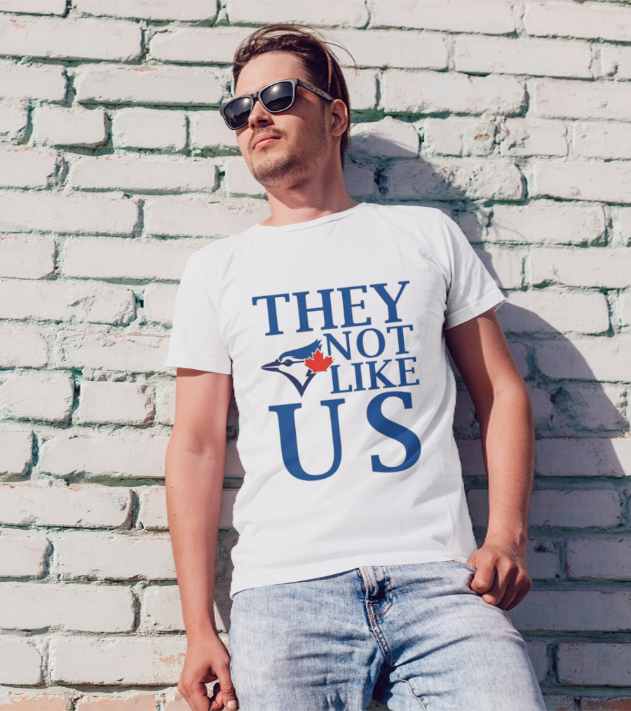 Toronto Blue Jays They Not Like Us Blue Jay And Maple Leaf Symbol T-Shirt