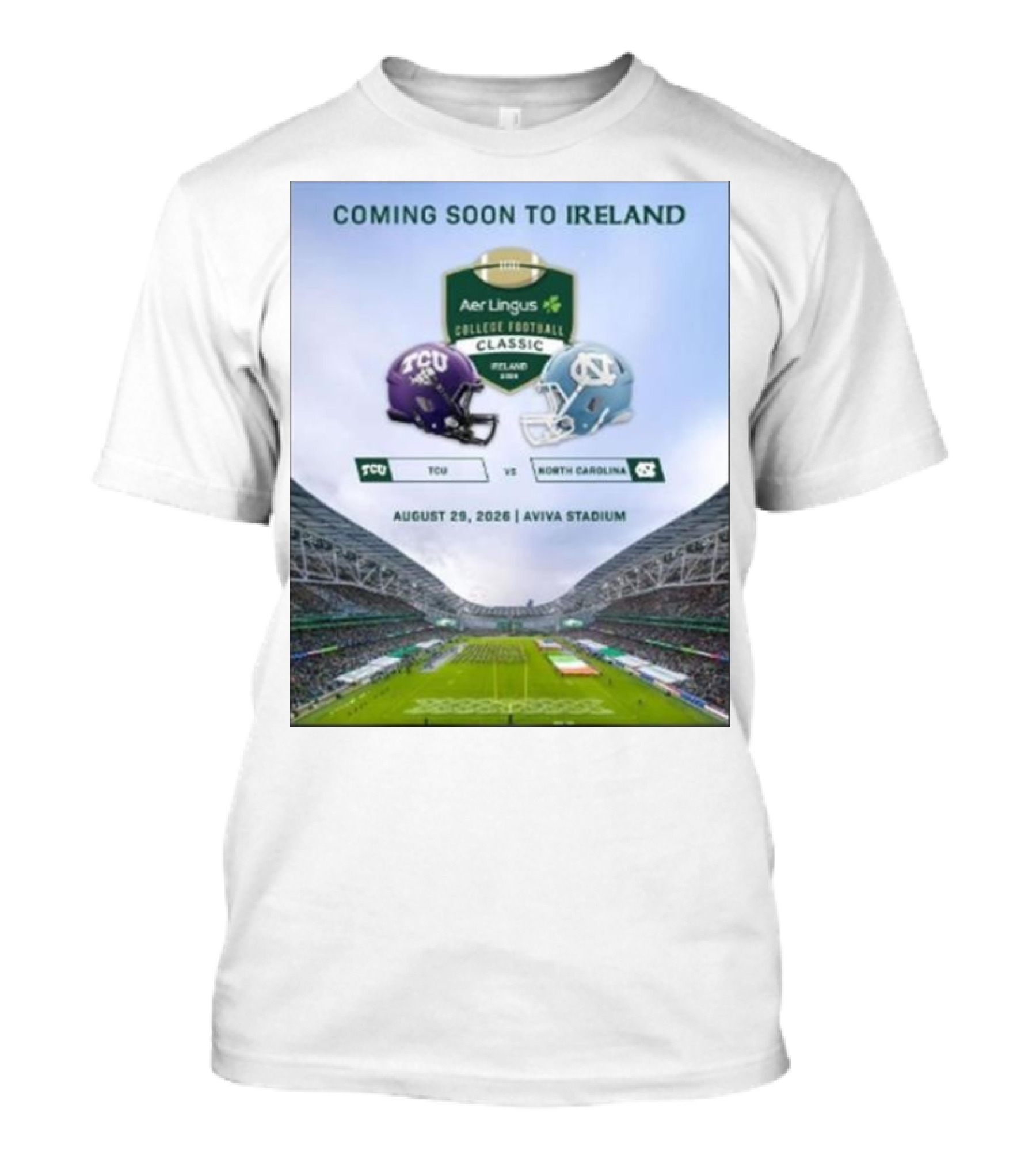 Aer Lingus College Football Classic TCU Horned Frogs Vs North Carolina Tar Heels August 29 2026 Aviva Stadium Ireland T-Shirt