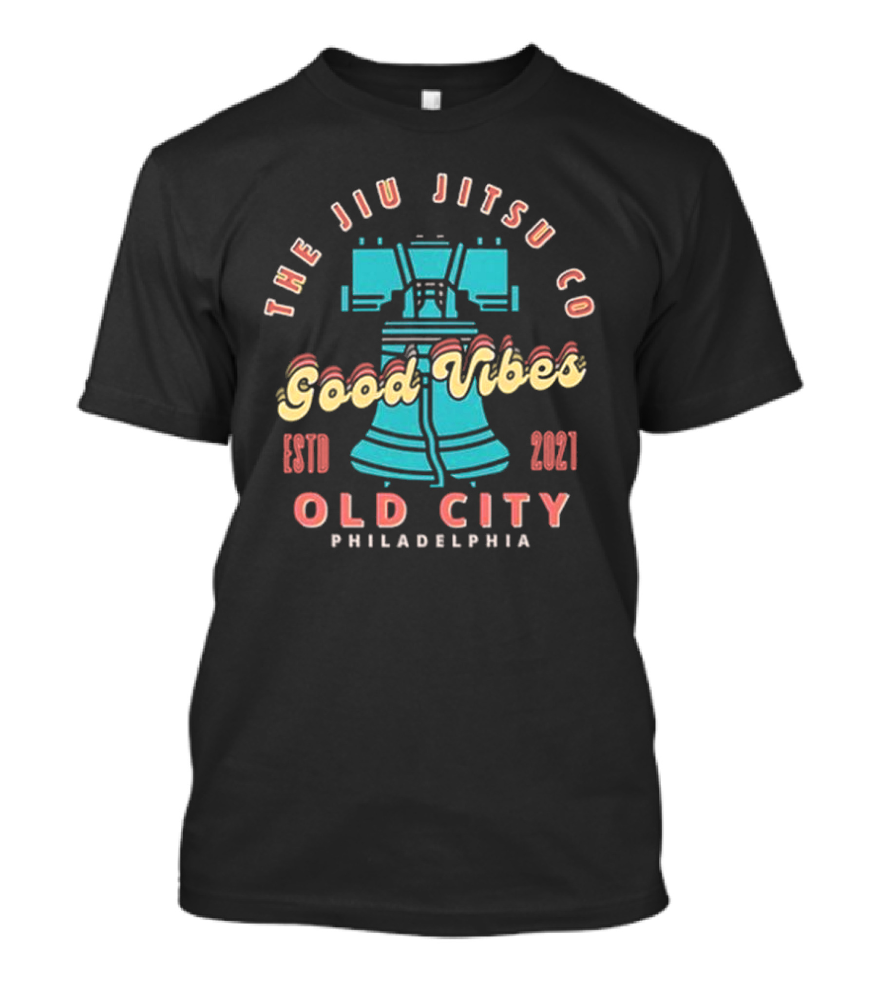 The Jiu Jitsu Co Good Vibes Estd 2021 Old City Philadelphia T-Shirt