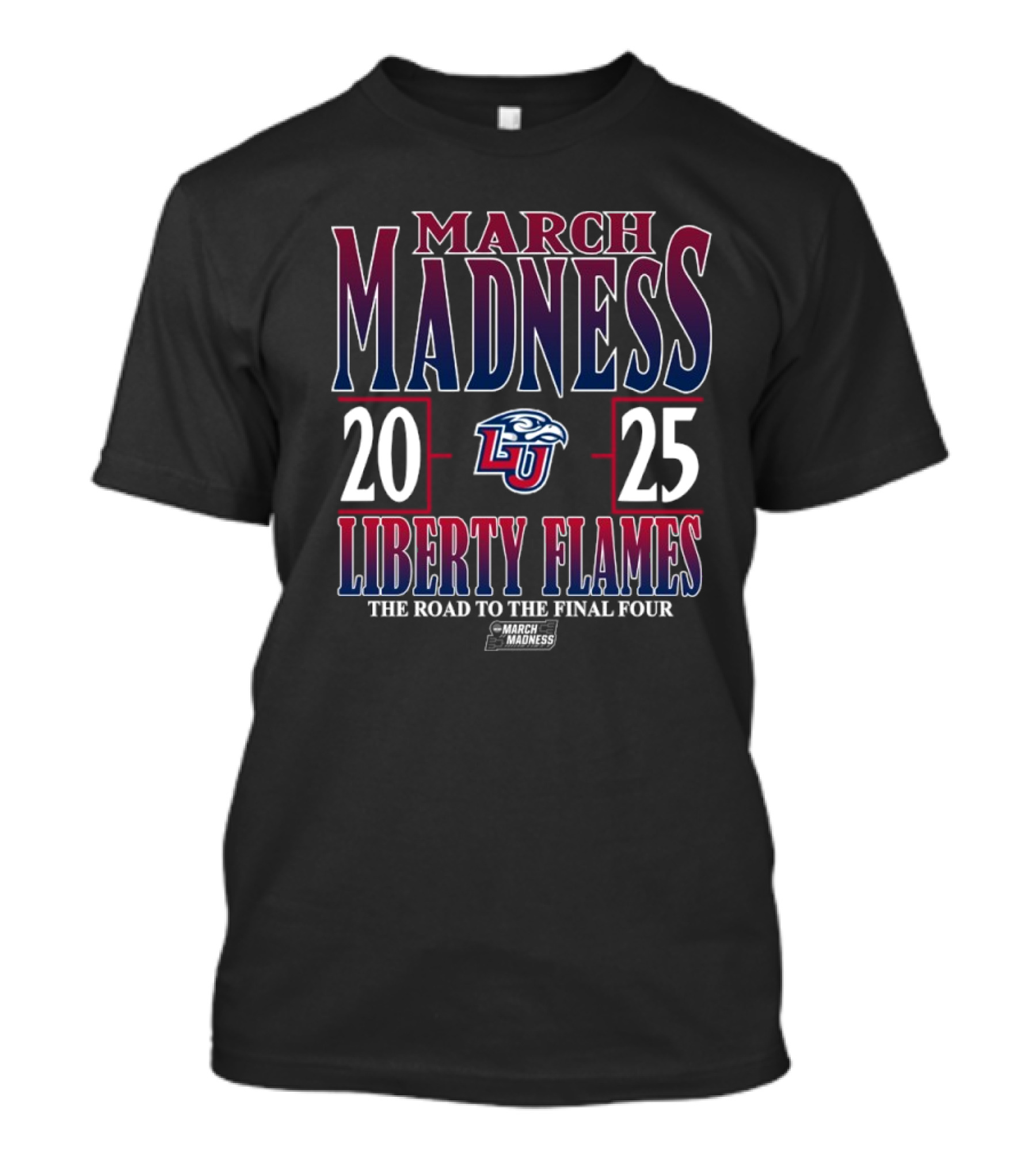 March Madness 2025 Liberty Flames Road To The Final Four NCAA DI Men's Tournament T-Shirt