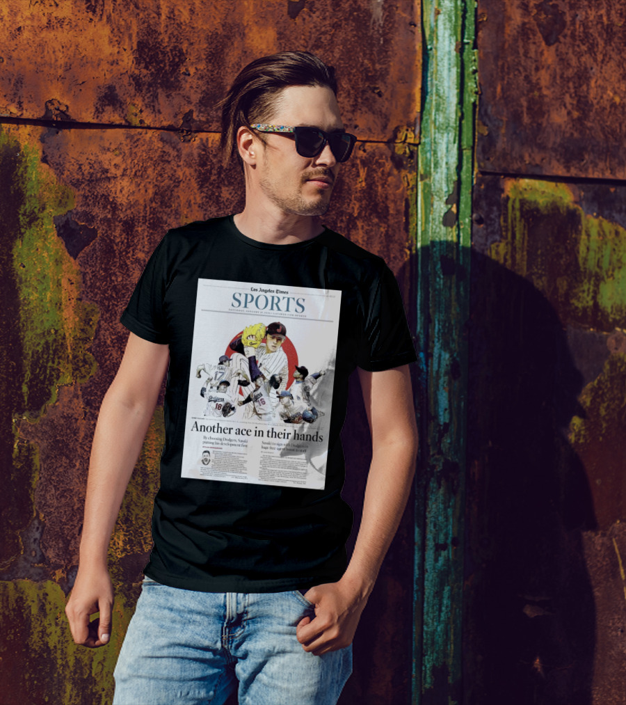Los Angeles Times Sports January 18 2025 Sasaki Signs With Dodgers Huge Free Agent Boost T-Shirt