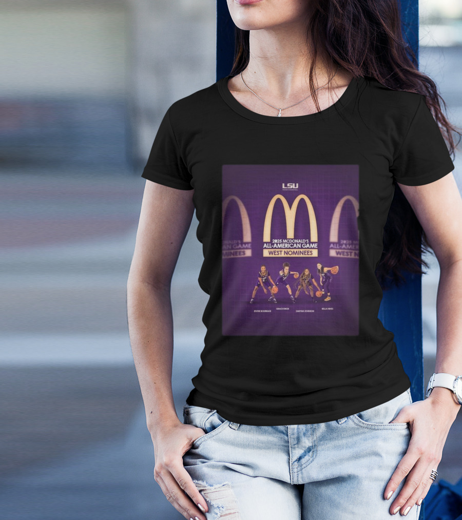 LSU Women’s Basketball 2025 McDonald’s All American Game West Nominees Dyvine Bourrage Grace Knox Zakiyah Johnson Bella Hines T-Shirt