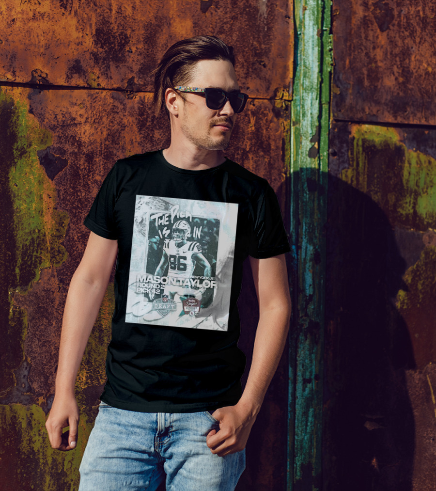 The Pick Is In Mason Taylor New York Jets Round 2 Pick 42 NFL Draft Vegas Kickoff 2024 T-Shirt