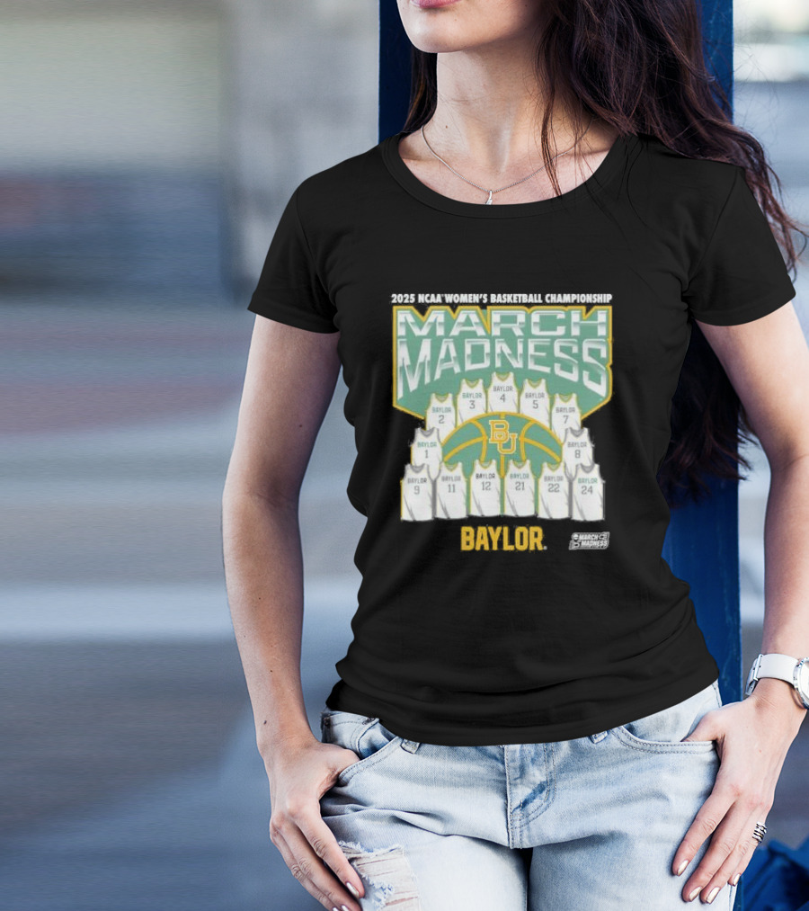 March Madness Baylor Bears 2025 NCAA Women's Basketball Champions T-Shirt
