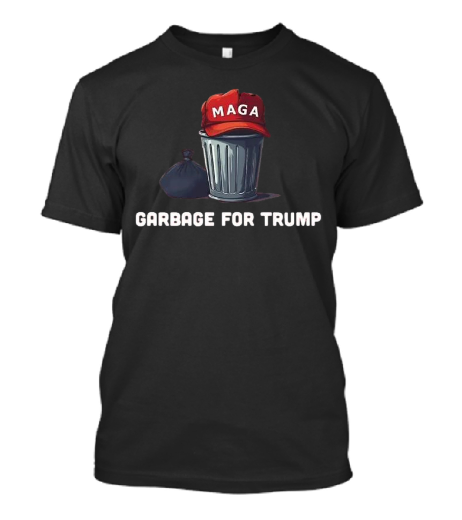 MAGA Garbage For Trump Trash Can Hat T-Shirt