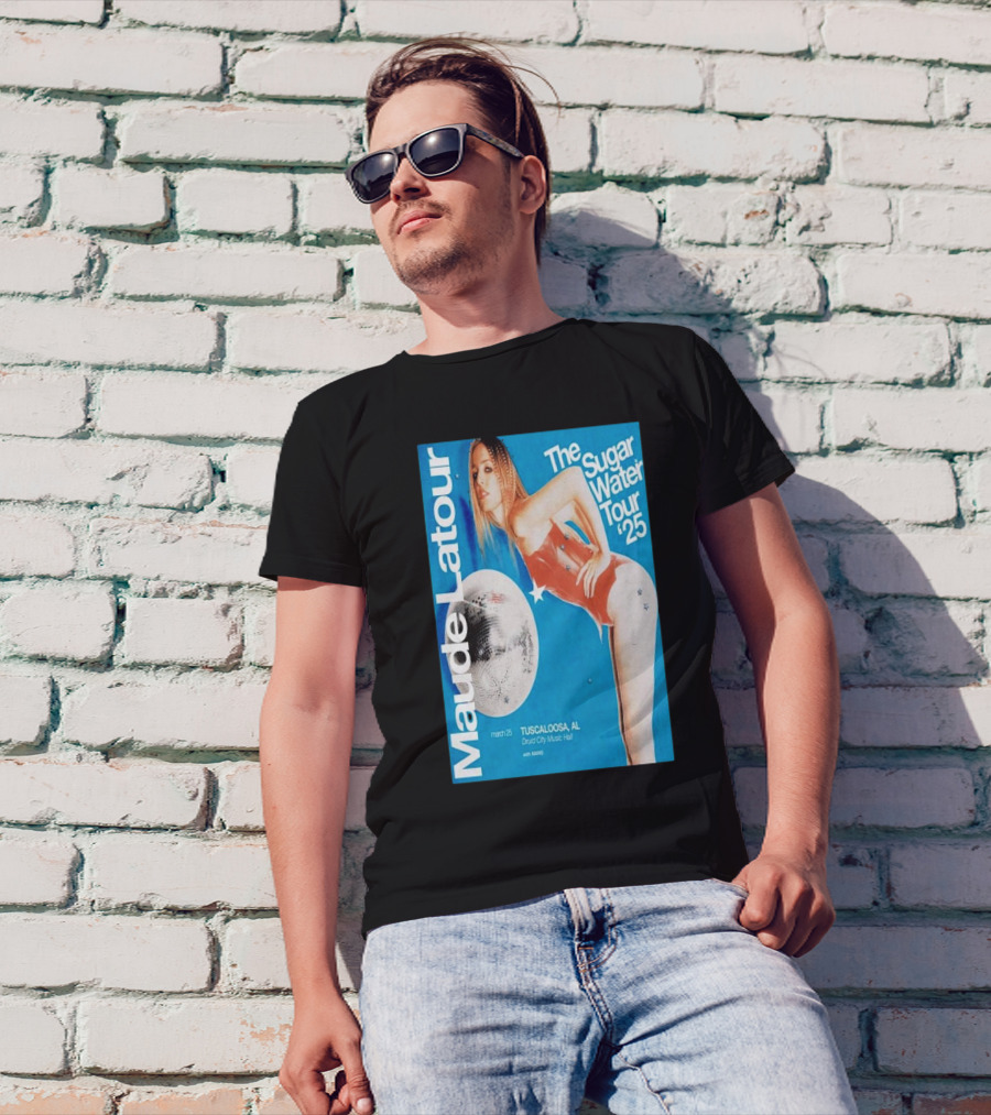 Maude Latour Sugar Water Tour '25 Tuscaloosa AL March 25 Druid City Music Hall T-Shirt