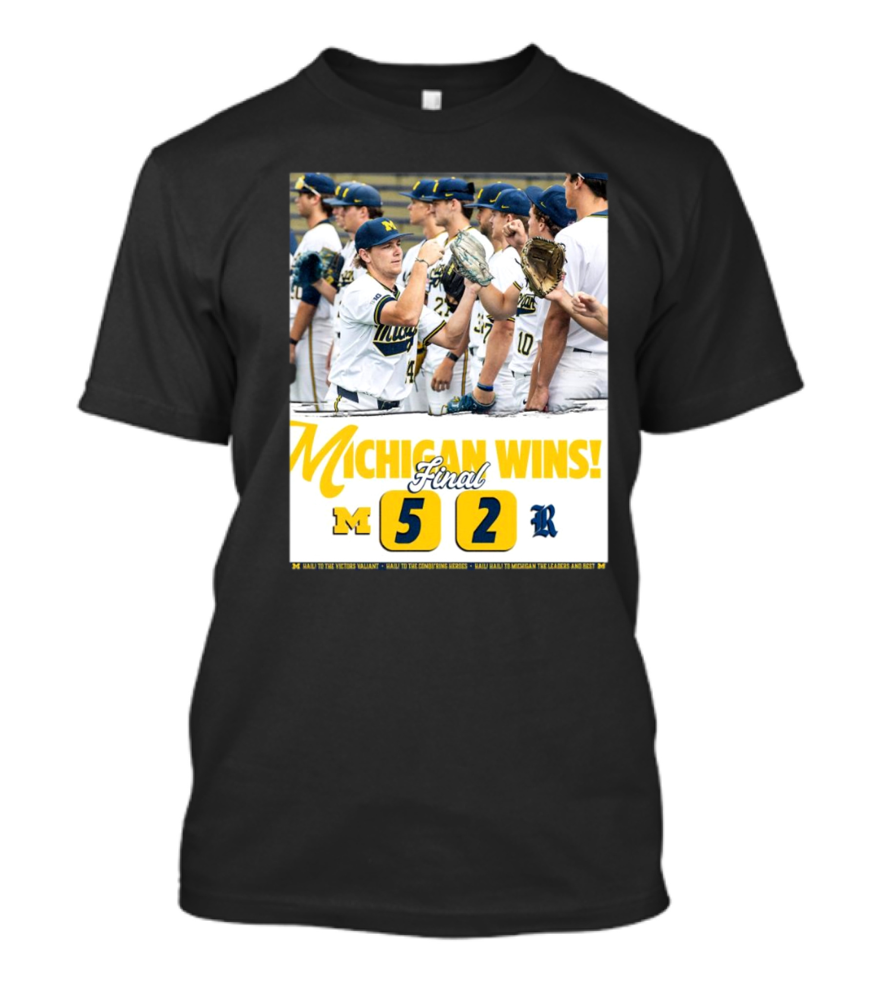 Michigan Wins Final Score 5-2 Wolverines Vs Rice Hail To The Conqu'ring Heroes T-Shirt