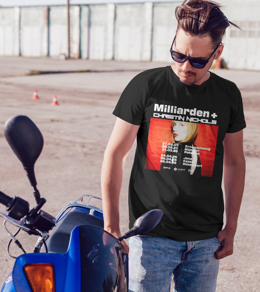 Milliarden Christin Nichols Tour 2025 Braunschweig Münster Potsdam Jena Kassel Düsseldorf T-Shirt