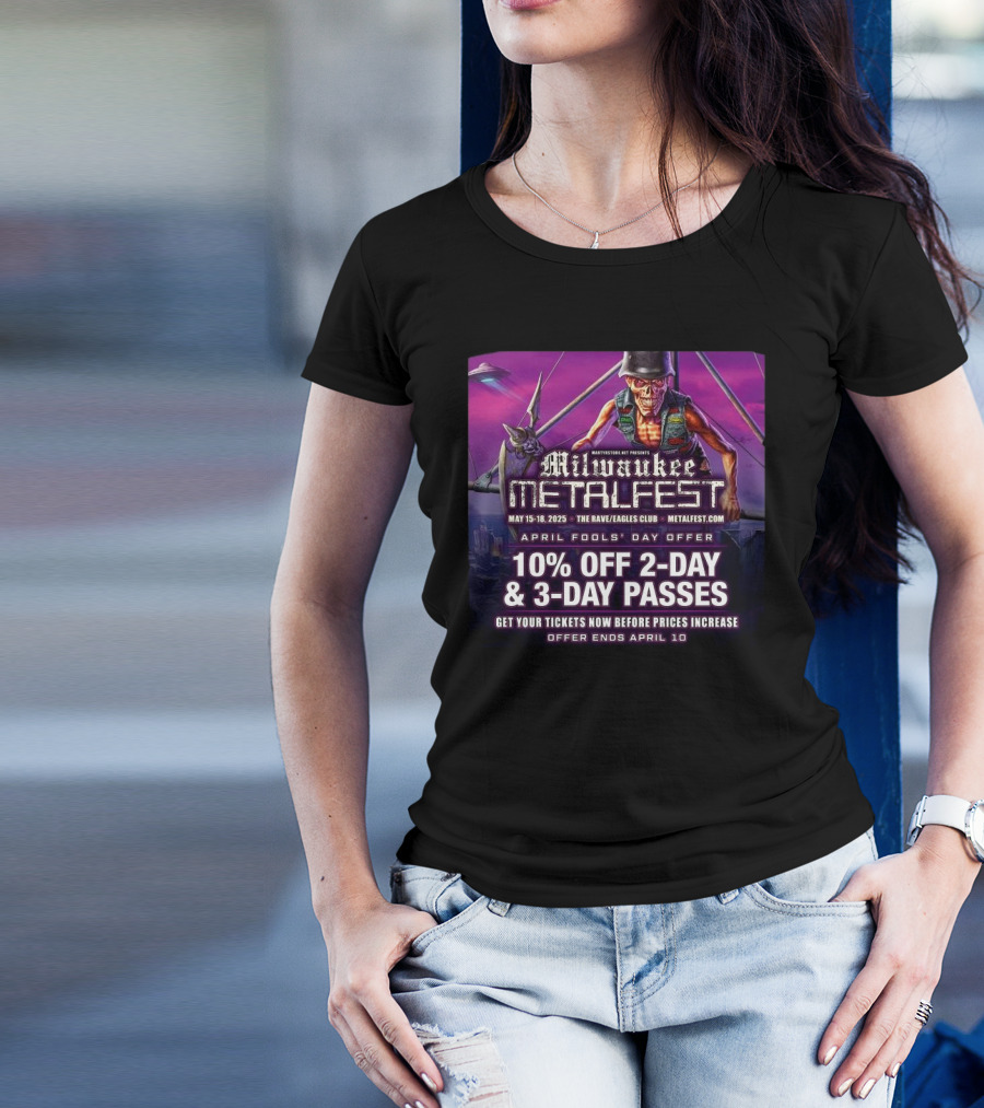 Milwaukee Metal Fest 2025 At The Rave Eagles Club May 15-18 April Fools' Day Offer 10% Off 2-Day 3-Day Passes T-Shirt