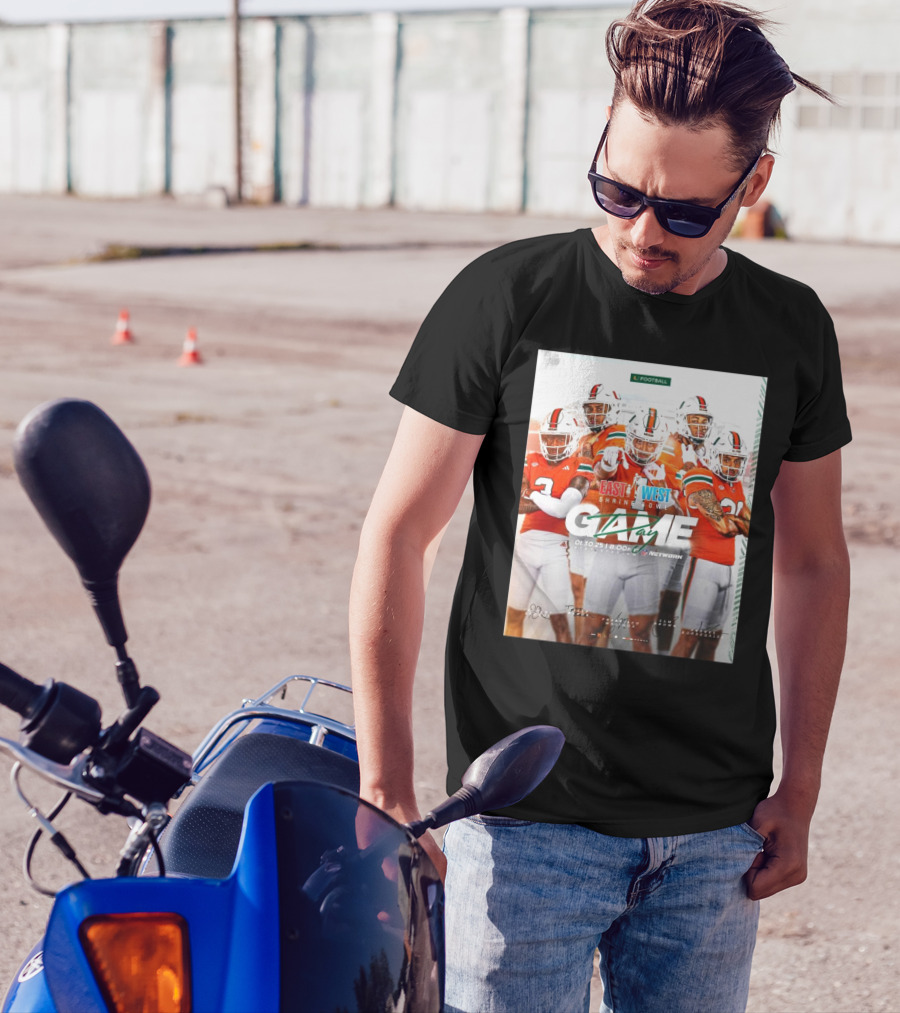 East West Shrine Bowl Game Day Miami Hurricanes Football 01.30.25 Signatures Borregales Mauigoa Brown Network T-Shirt