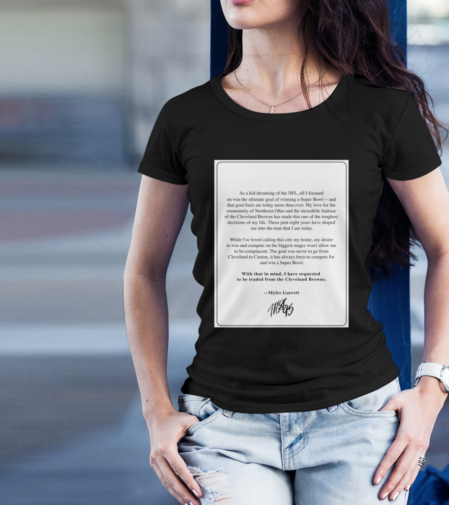 Myles Garrett NFL Dream Super Bowl Request To Be Traded From Cleveland Browns Fanbase Impact T-Shirt