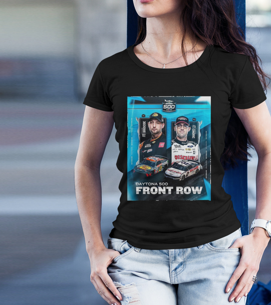 Daytona 500 Front Row 2025 Chase Briscoe Austin Cindric NASCAR P1 P2 T-Shirt