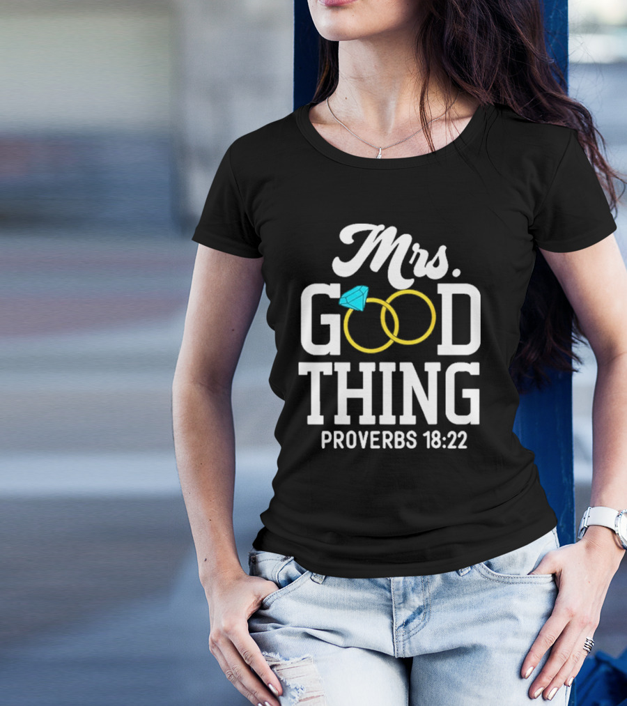 Mrs Good Thing Proverbs 18 22 Wedding Rings With Blue Diamond T-Shirt