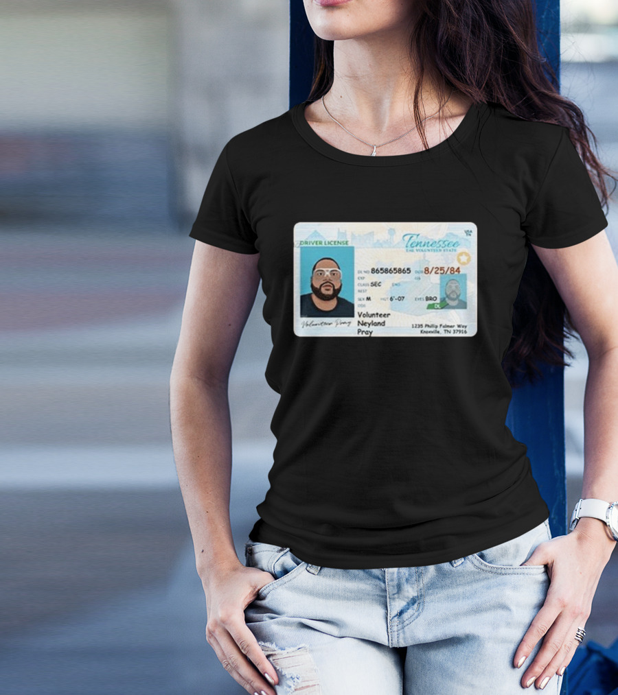 Neyland Volunteer Pray Driver License Tennessee The Volunteer State Mock ID T-Shirt