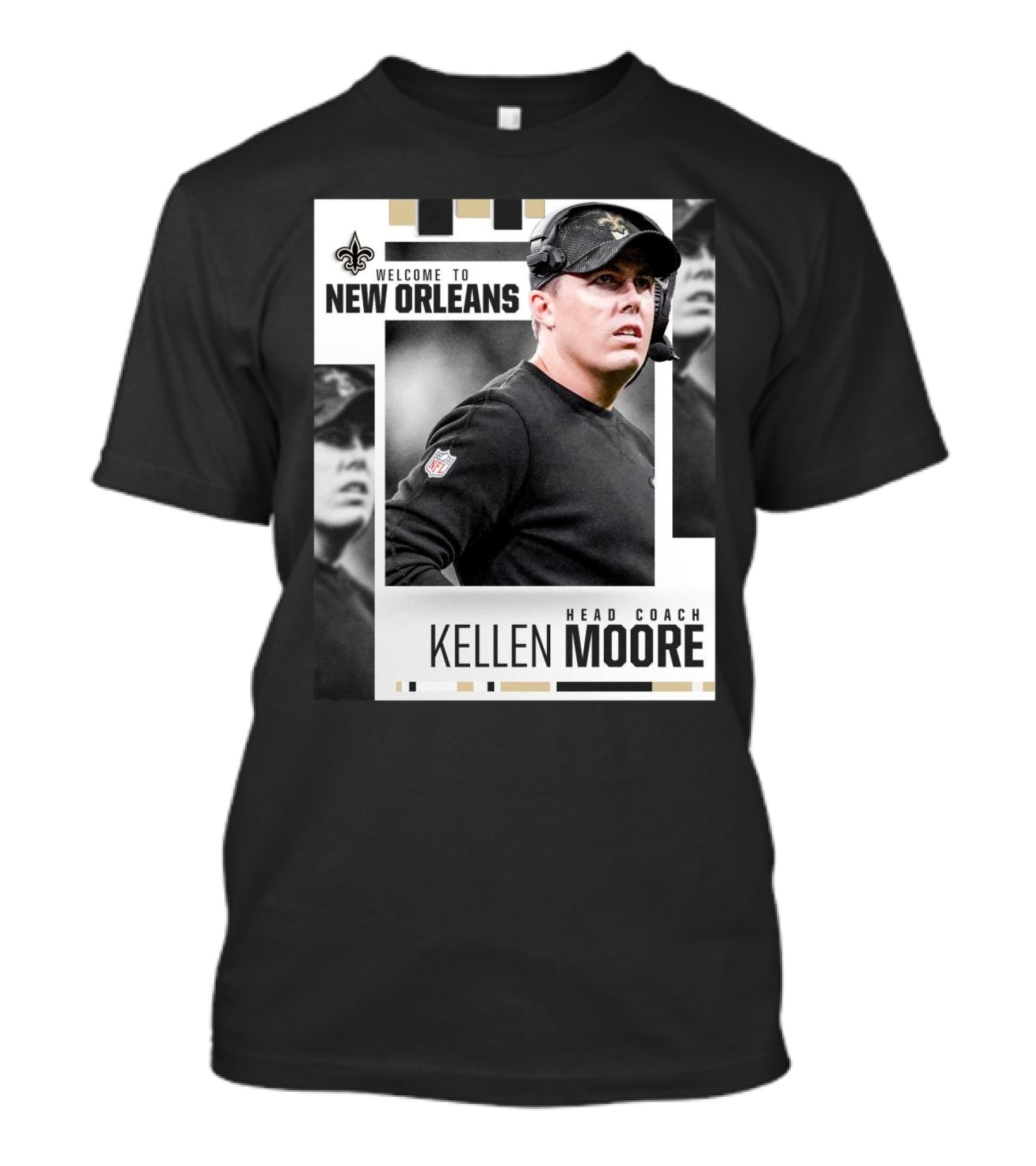 Welcome To New Orleans Kellen Moore Head Coach New Orleans Saints NFL T-Shirt