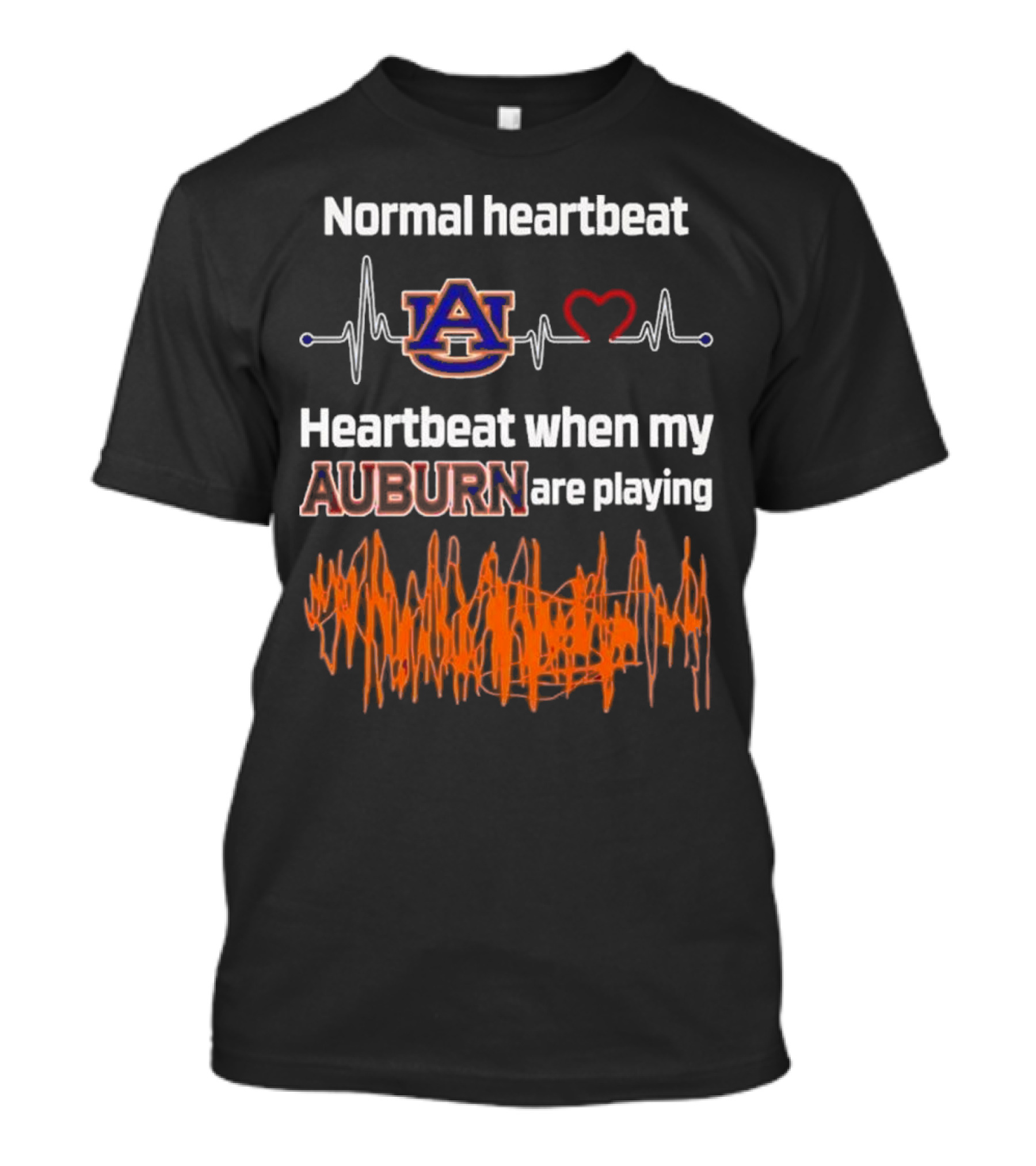 Normal Heartbeat AU Heartbeat When My Auburn Are Playing T-Shirt