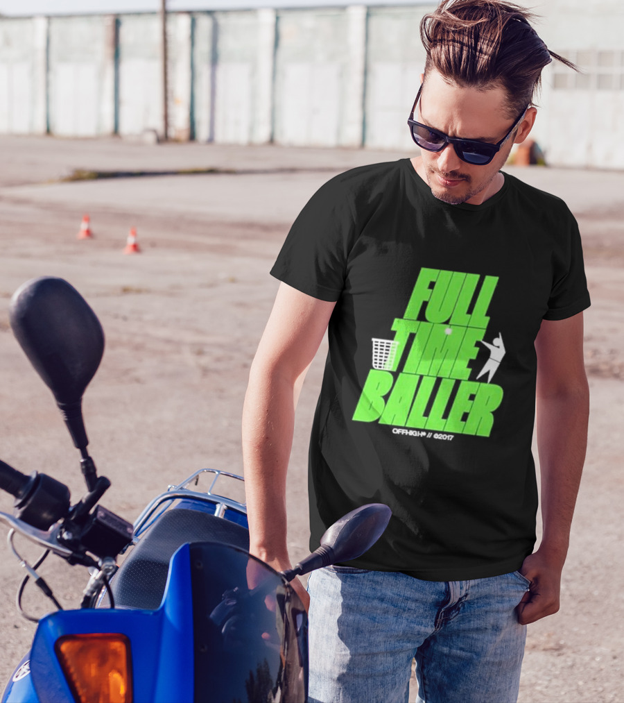 Full Time Baller Offhigh Basketball Silhouette T-Shirt