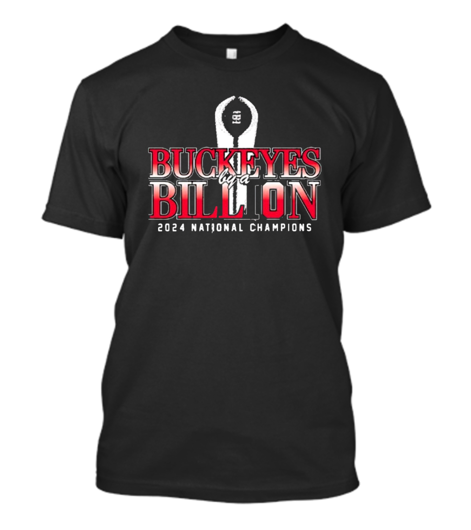 Buckeyes By A Billion 2024 National Champions T-Shirt