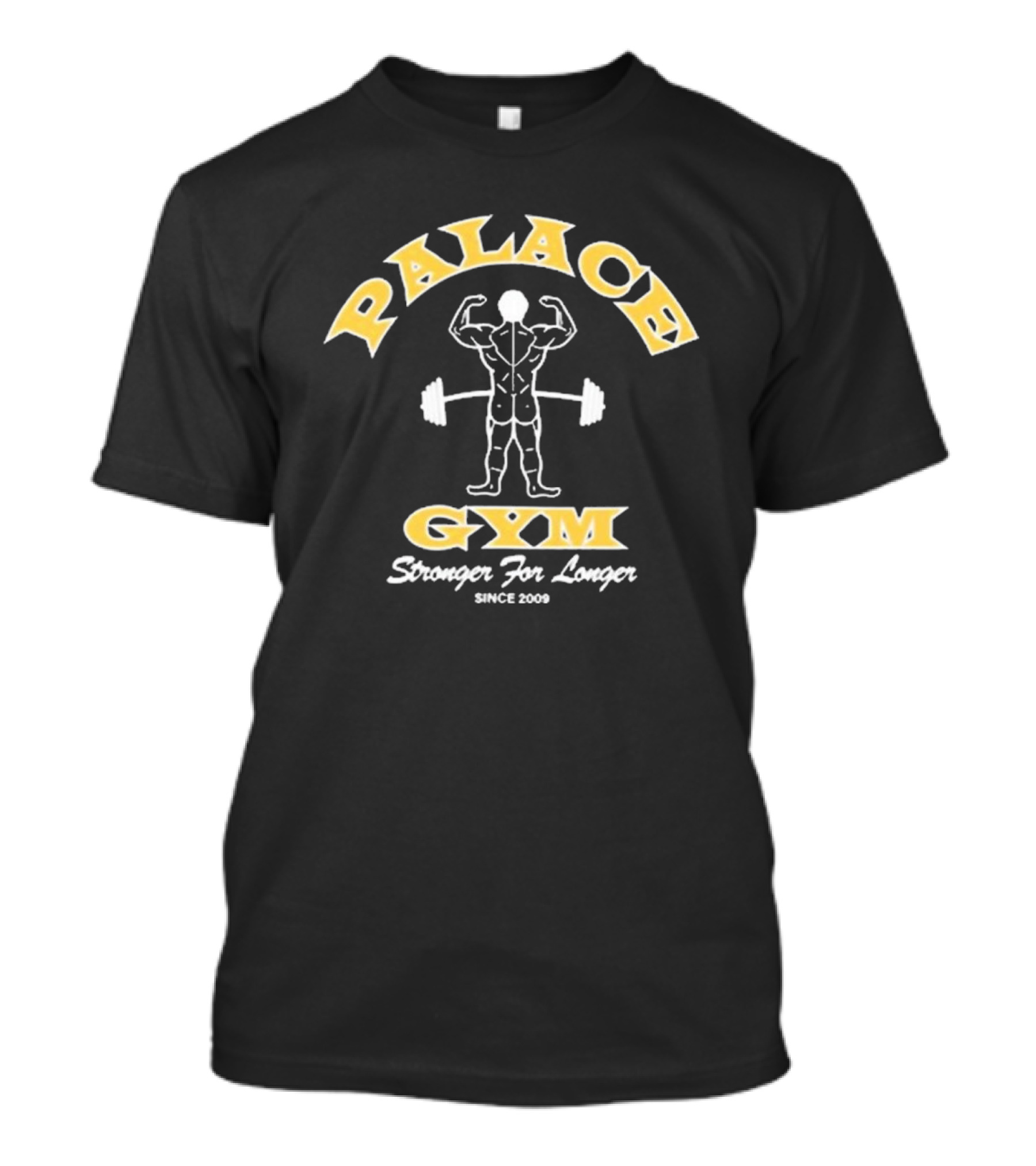 Palace Gym Stronger For Longer Muscle Icon Since 2009 T-Shirt