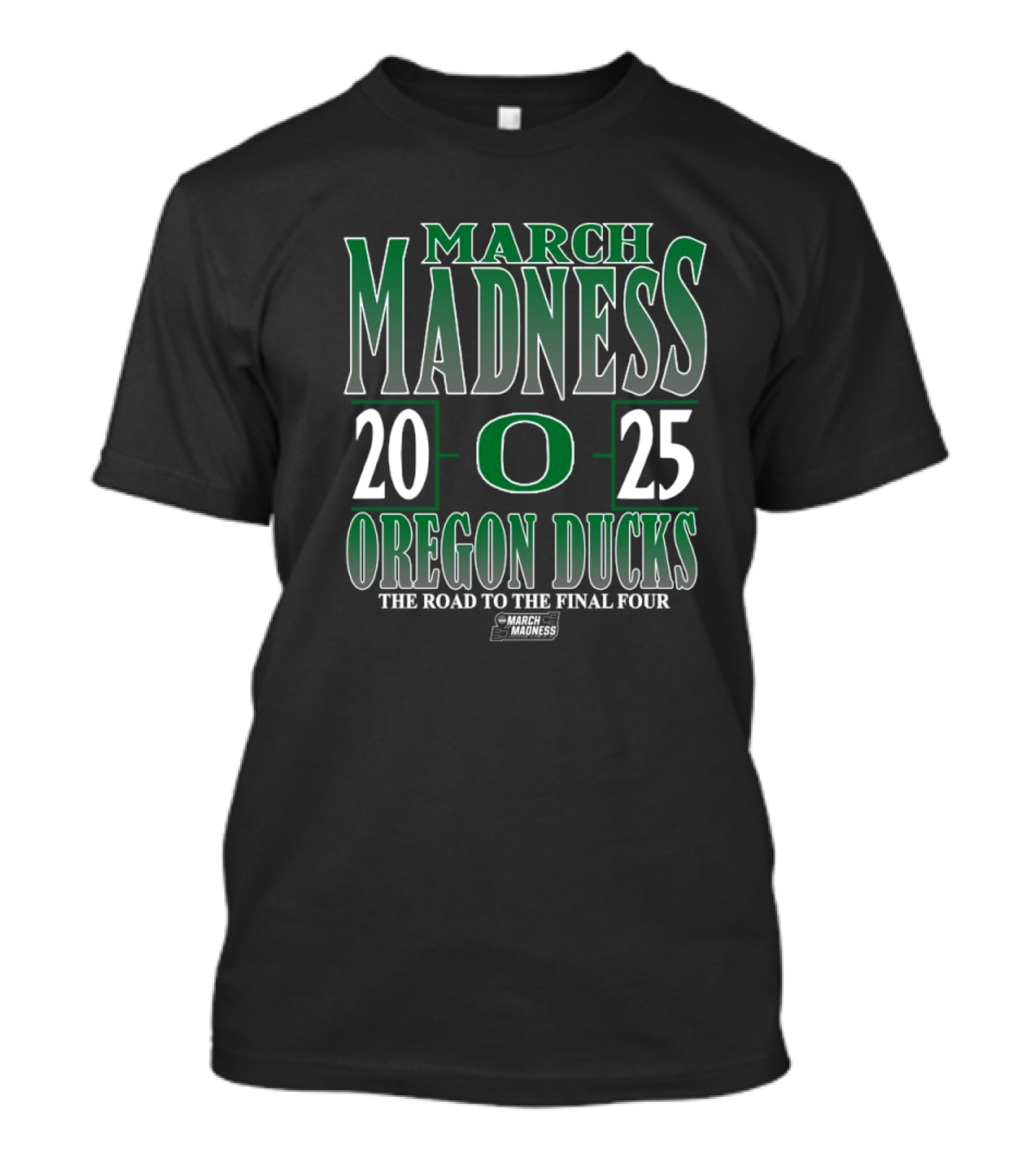 March Madness 2025 Oregon Ducks The Road To The Final Four T-Shirt