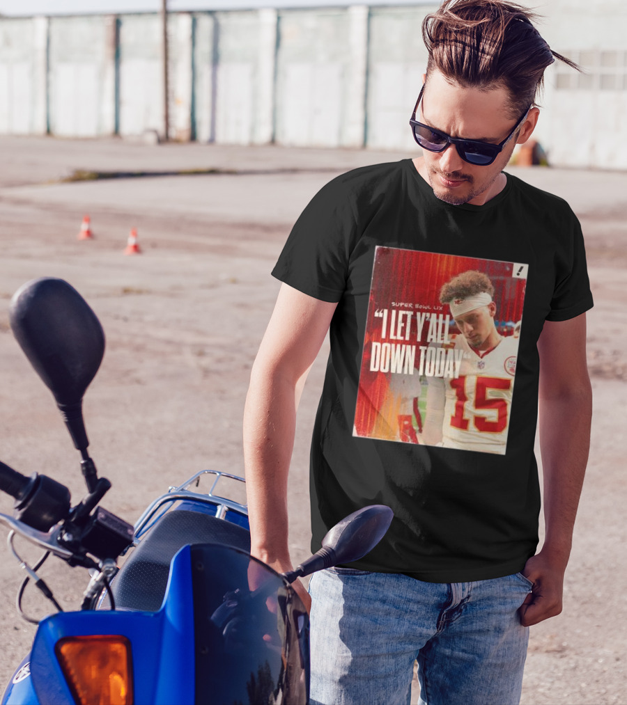 Super Bowl LIX Patrick Mahomes "I Let Y’all Down Today" T-Shirt