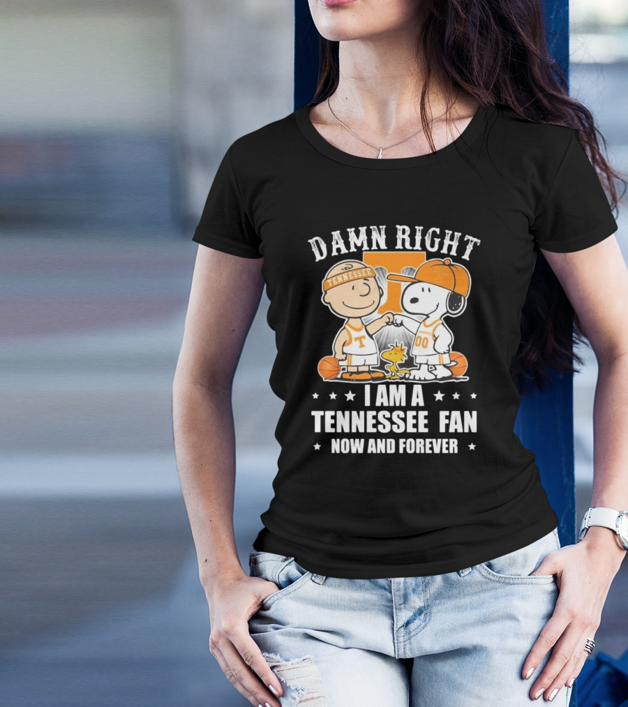 Damn Right I Am A Tennessee Fan Now And Forever Peanuts Characters T-Shirt