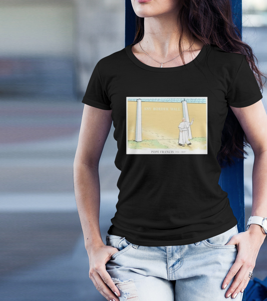 Pope Francis Walks Through Any Border Wall Cartoon 1946-2015 T-Shirt