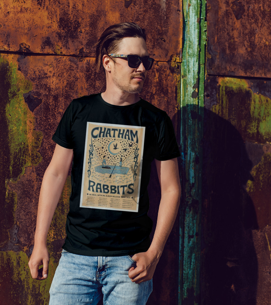 Chatham Rabbits Be Real With Me Album Release Tour 2025 February 12 Nashville TN T-Shirt