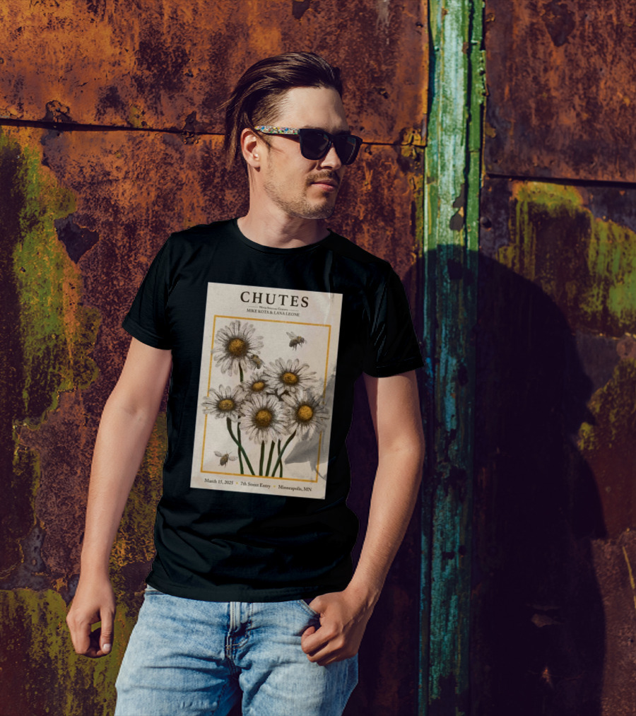 Chutes Tour With Special Guests Mike Kota And Lana Leone March 15 2025 7th Street Entry Minneapolis MN Event Flowers And Bees T-Shirt