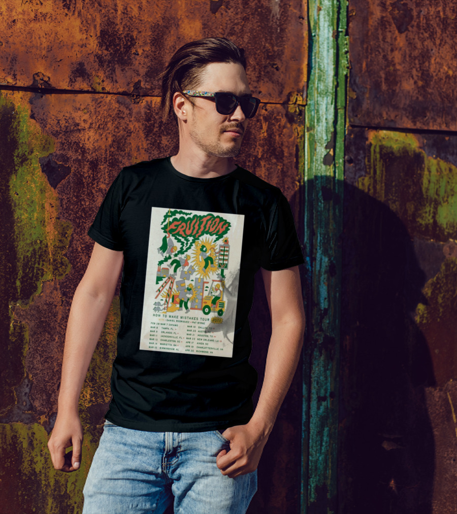 Fruition 2025 How To Make Mistakes Tour Daniel Rodriguez Pat Byrne Concert Dates And Locations T-Shirt