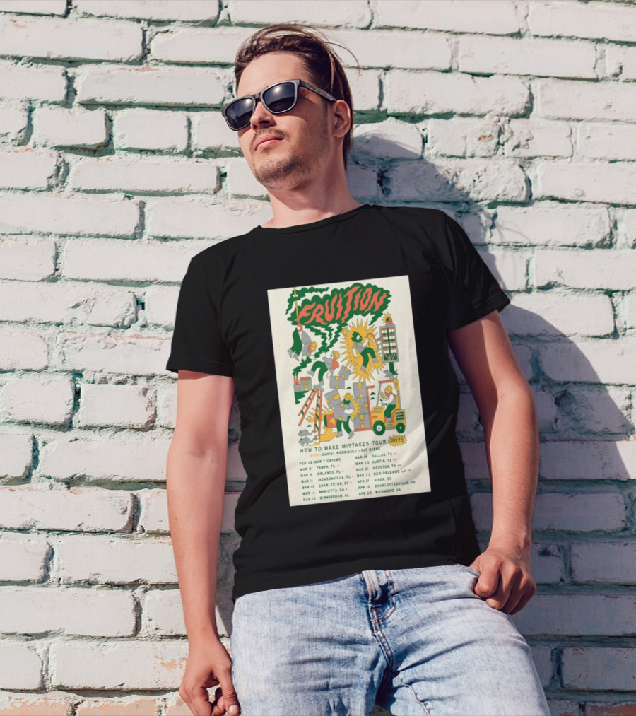Fruition 2025 How To Make Mistakes Tour Daniel Rodriguez Pat Byrne Concert Dates And Locations T-Shirt
