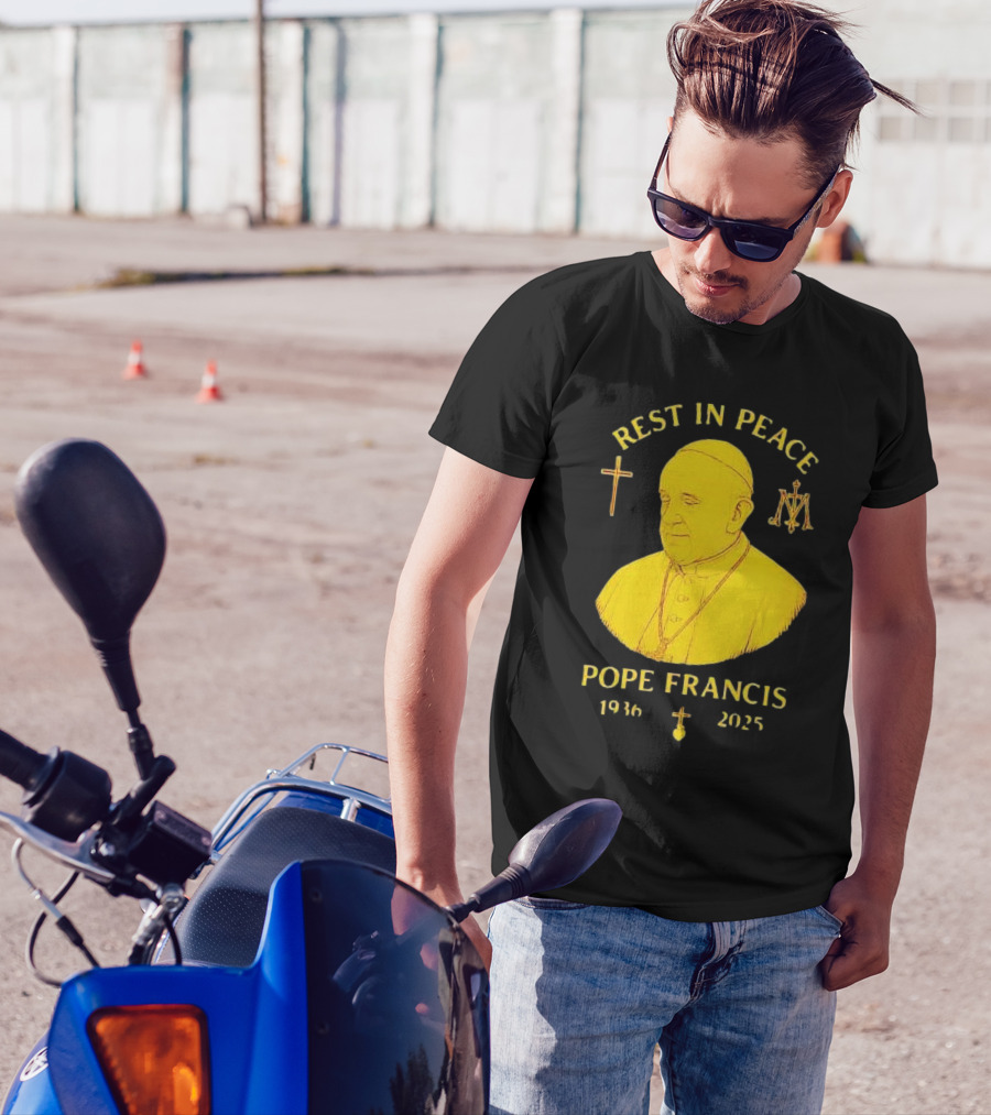 Rest In Peace Pope Francis 1936 2025 Cross Symbol Religious Tribute T-Shirt
