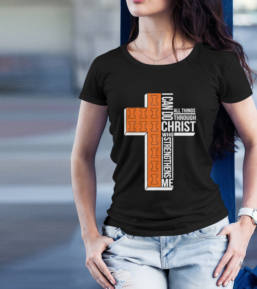 Illinois Fighting Illini I Can Do All Things Through Christ Who Strengthens Me Christian Inspirational Cross T-Shirt