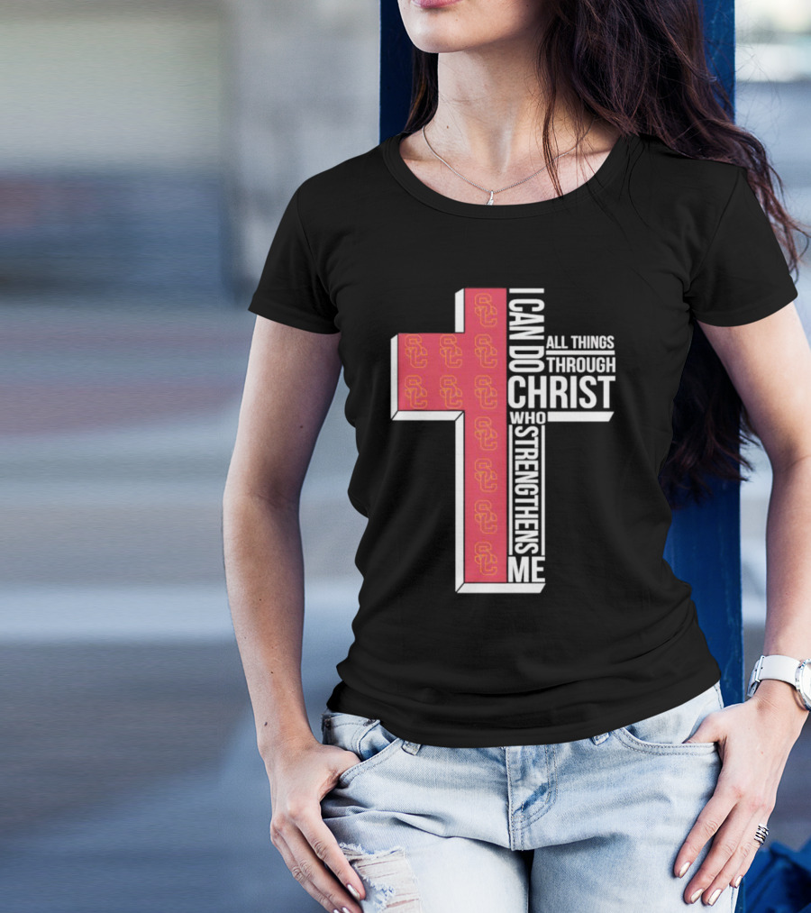 USC Trojans Cross I Can Do All Things Through Christ Who Strengthens Me T-Shirt
