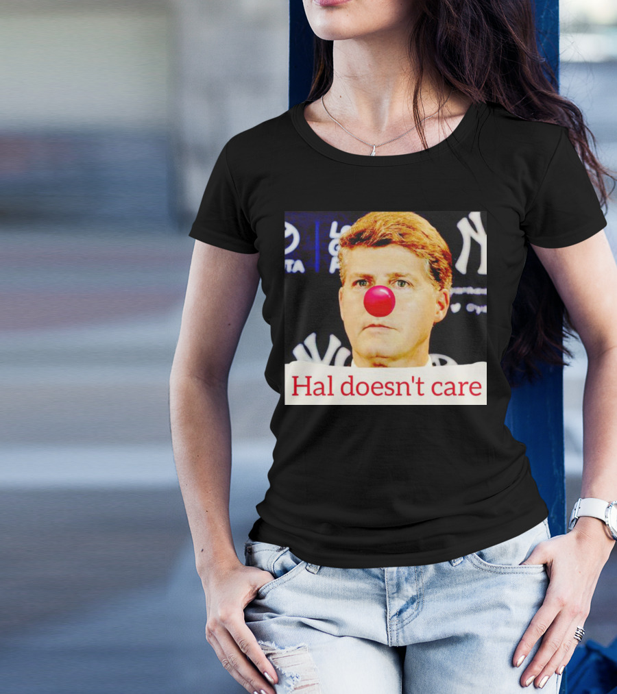 Hal Doesn't Care Red Nose Yankees T-Shirt