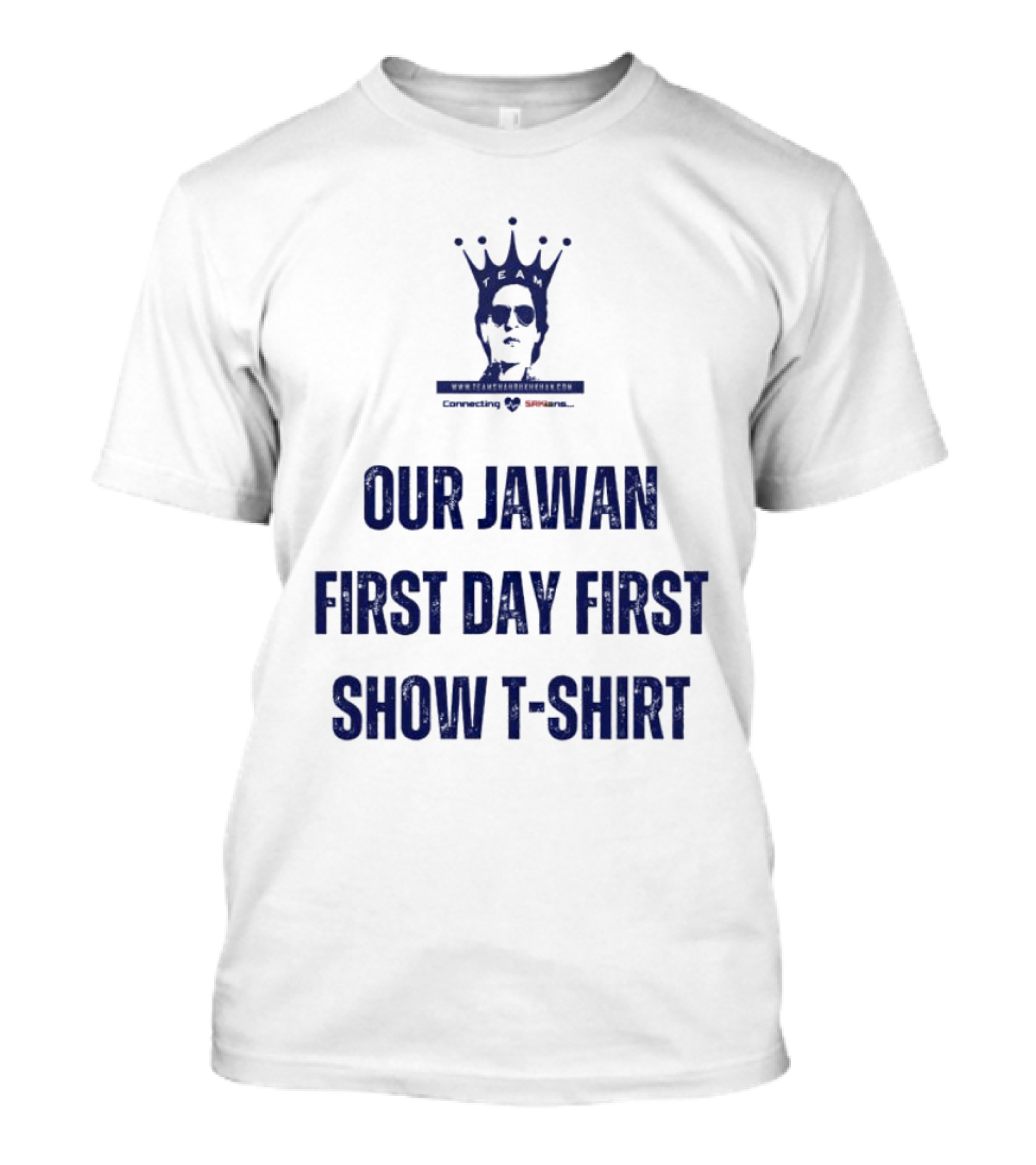OUR JAWAN FIRST DAY FIRST SHOW T-SHIRT SPECIALLY FOR SRKIANS T-Shirt