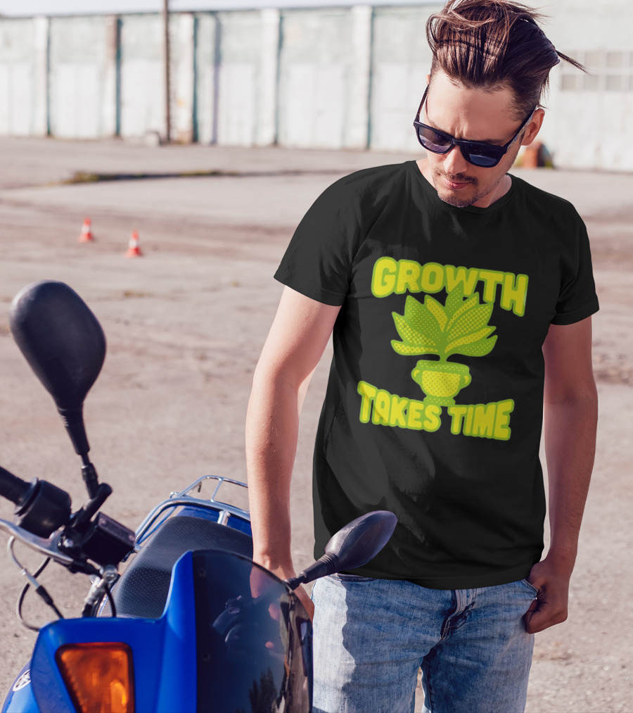 Growth Takes Time Plant Pot T-Shirt