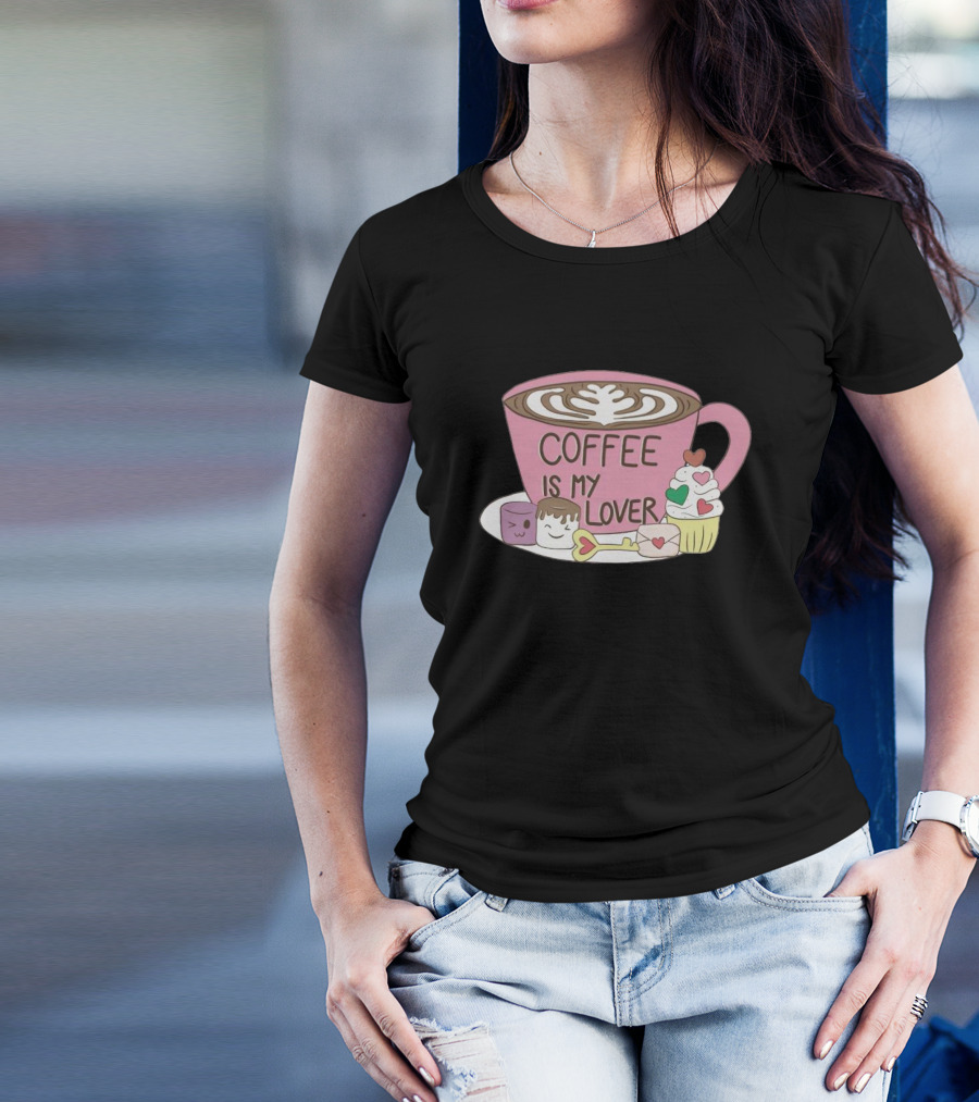 Coffee Is My Lover With Pink Cup And Sweet Treats T-Shirt