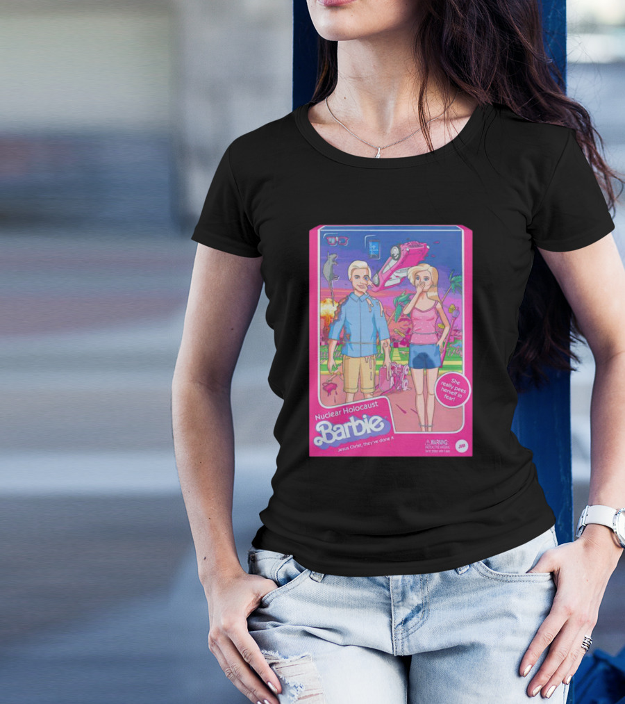 Nuclear Holocaust Barbie Jesus Christ They've Done It Pink Warning T-Shirt