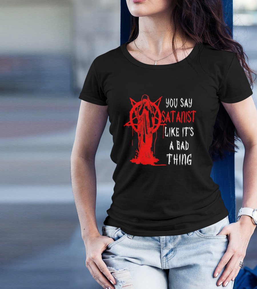 You Say Satanist Like It's A Bad Thing Pentagram Dripping Blood Virgin Mary T-Shirt