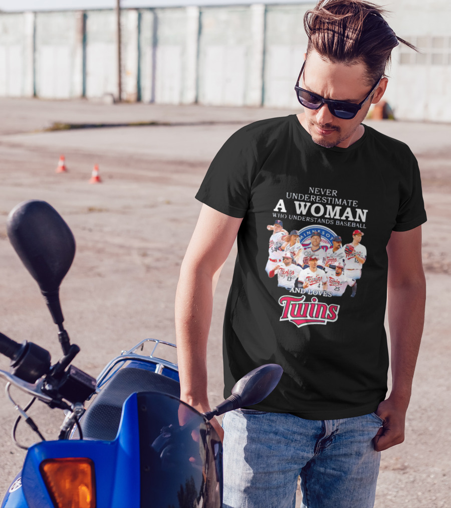 NEVER UNDERESTIMATE A WOMAN WHO UNDERSTANDS BASEBALL AND LOVES MINNESOTA TWINS T-Shirt