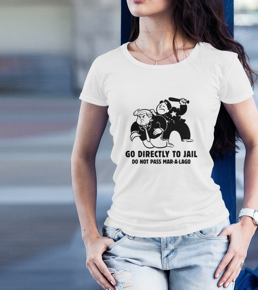 Go Directly To Jail Do Not Pass Mar-a-Lago Monopoly Parody Image T-Shirt