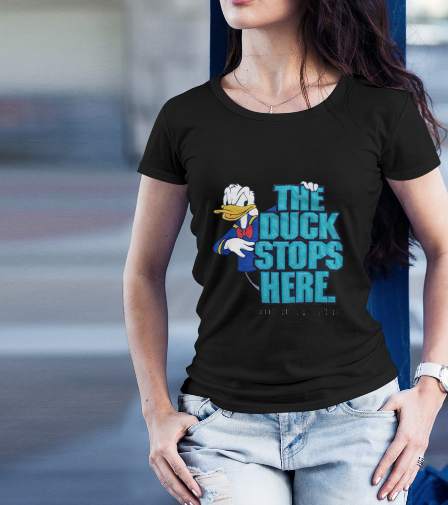 Donald Duck The Duck Stops Here So Don't Ruffle My Feathers T-Shirt