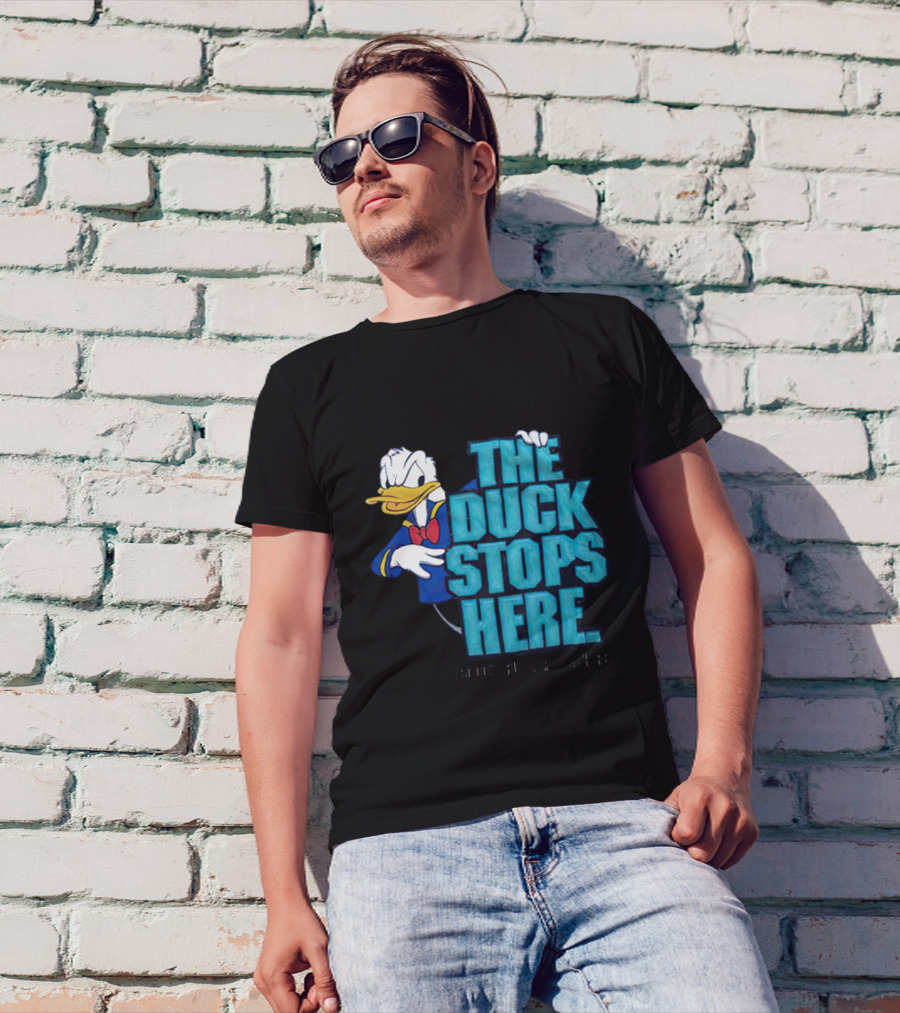 Donald Duck The Duck Stops Here So Don't Ruffle My Feathers T-Shirt
