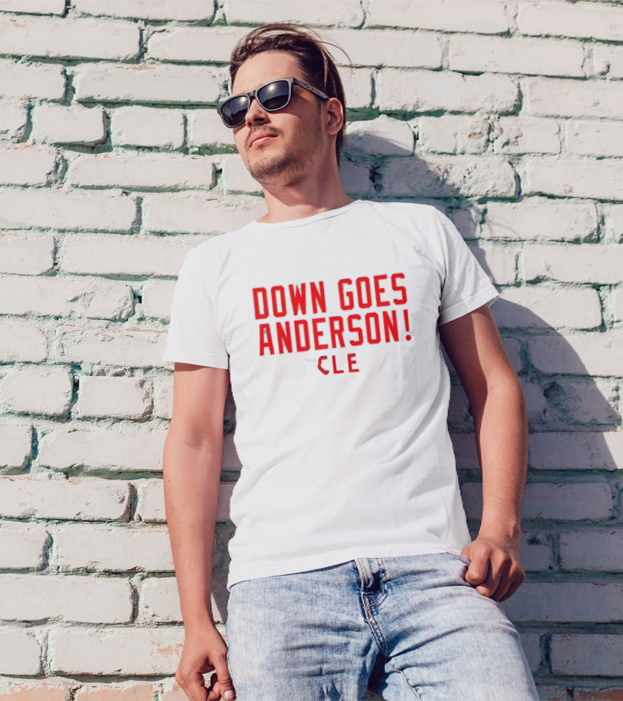 Down Goes Anderson CLE Cleveland Guardians T-Shirt
