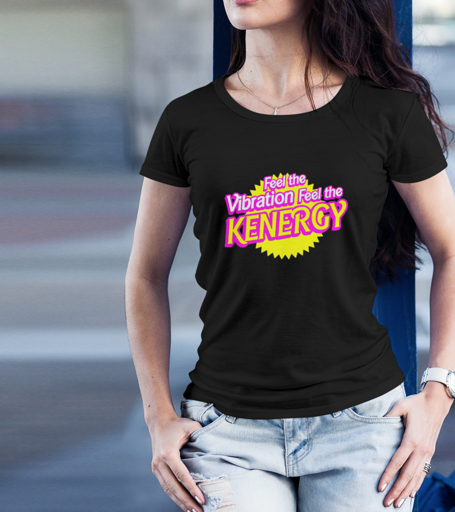Feel The Vibration Feel The Kenergy Bright Pink And Yellow Burst Text T-Shirt