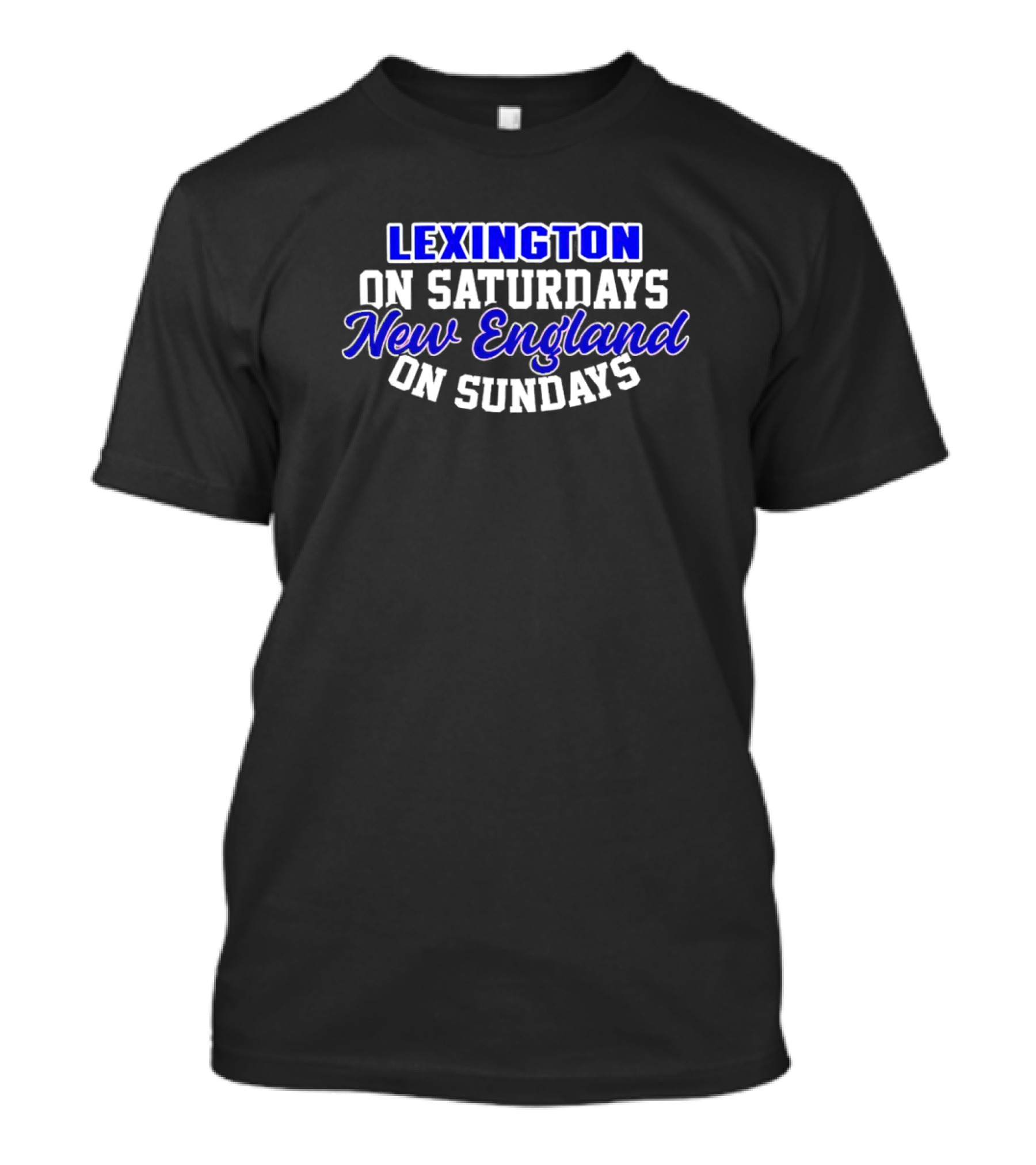 Lexington On Saturdays New England On Sundays Football Fans T-Shirt