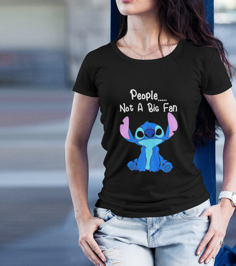 Stitch People Not A Big Fan Lilo And Stitch Character Humor T-Shirt